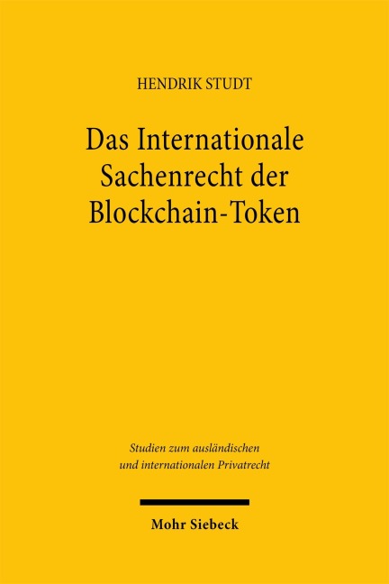 Das Internationale Sachenrecht der Blockchain-Token - Hendrik Studt