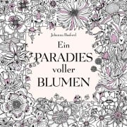 Cover-Bild zum Titel 'Ein Paradies voller Blumen: Ausmalbuch für Erwachsene' von 'Johanna Basford'