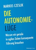 Cover-Bild zum Titel 'Die Autonomie-Lüge' von 'Markus Czeslik'