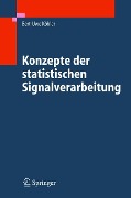 Konzepte der statistischen Signalverarbeitung - Bert-Uwe Köhler