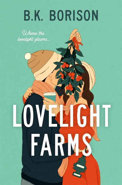 Lovelight Farms - B. K. Borison