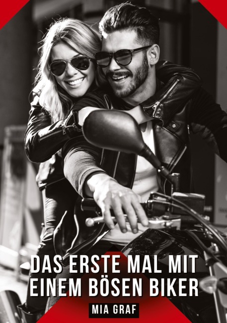 Das erste Mal mit einem bösen Biker - Mia Graf