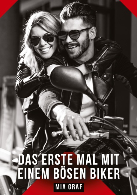 Das erste Mal mit einem bösen Biker - Mia Graf