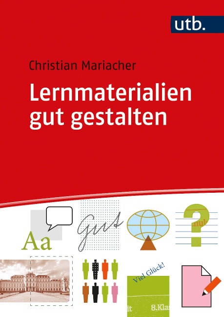 Lernmaterialien gut gestalten - Christian Mariacher