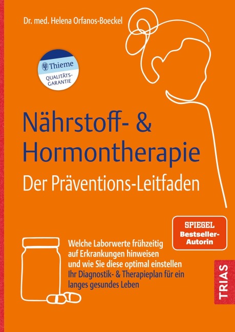Nährstoff- & Hormontherapie - Der Präventions-Leitfaden - Helena Orfanos-Boeckel