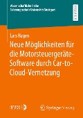 Neue Möglichkeiten für die Motorsteuergeräte-Software durch Car-to-Cloud-Vernetzung - Lars Hagen