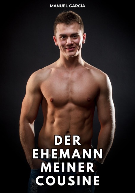 Der Ehemann meiner Cousine - Manuel García