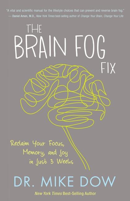 The Brain Fog Fix - Mike Dow