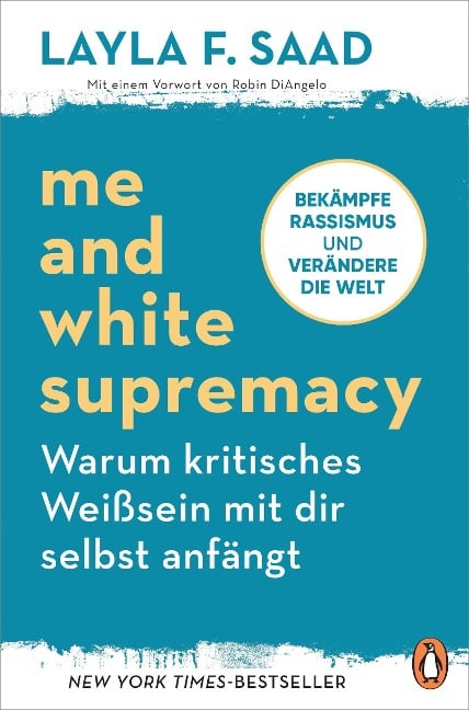 Me and White Supremacy - Warum kritisches Weißsein mit dir selbst anfängt - Layla Saad