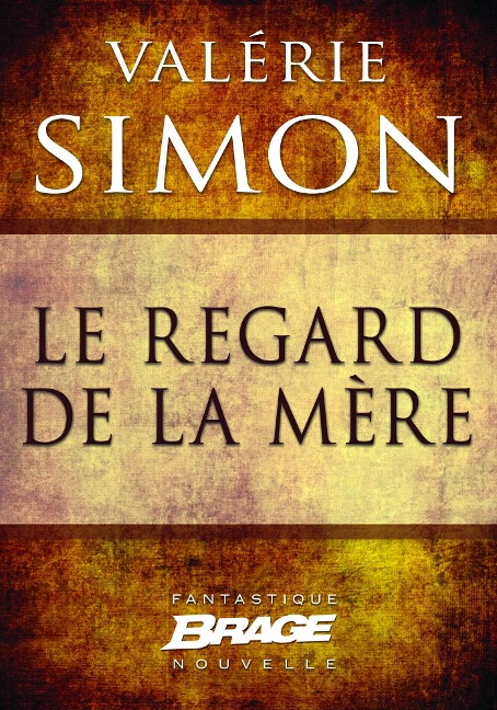 Le Regard de la mère - Valérie Simon