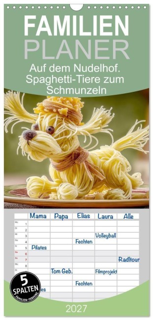 Familienplaner 2027 - Auf dem Nudelhof. Spaghetti-Tiere zum Schmunzeln mit 5 Spalten (Wandkalender, 21 x 45 cm) CALVENDO - Rose Hurley