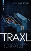 Cover-Bild zum Titel 'Traxl und die Trübsalblaskapelle' von 'Wolfgang Oppler'