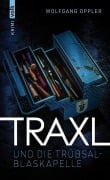 Cover-Bild zum Titel 'Traxl und die Trübsalblaskapelle' von 'Wolfgang Oppler'