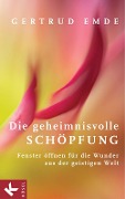 Cover-Bild zum Titel 'Die geheimnisvolle Schöpfung' von 'Gertrud Emde'