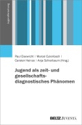 Cover-Bild zum Titel 'Jugend als zeit- und gesellschaftsdiagnostisches Phänomen' von ''