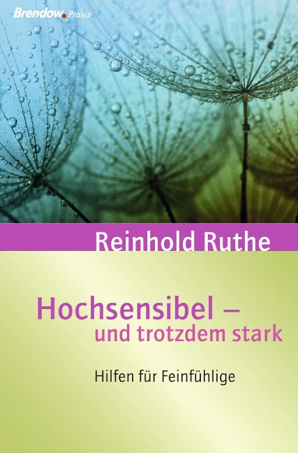 Hochsensibel - und trotzdem stark! - Reinhold Ruthe