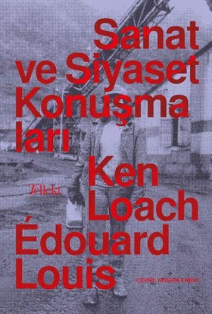 Sanat ve Siyaset Konusmalari - Edouard Louis