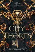Cover-Bild zum Titel 'City of Thorns - Buch eins GRATIS' von 'C. N. Crawford'