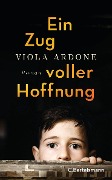 Cover-Bild zum Titel 'Ein Zug voller Hoffnung' von 'Viola Ardone'