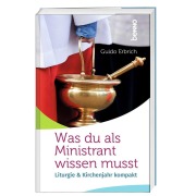 Cover-Bild zum Titel 'Was du als Ministrant wissen musst' von 'Guido Erbrich'