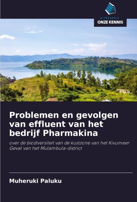 Problemen en gevolgen van effluent van het bedrijf Pharmakina - Muheruki Paluku