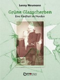 Cover-Bild zum Titel 'Grüne Glasscherben - Eine Kindheit im Norden' von 'Lonny Neumann'