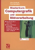 Cover-Bild zum Titel 'Masterkurs Computergrafik und Bildverarbeitung' von 'Alfred Nischwitz, Peter Haberäcker'
