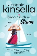 Erobere mich im Sturm - Sophie Kinsella