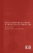 Cover-Bild zum Titel 'Energy, Wealth and Governance in the Caucasus and Central Asia' von ''