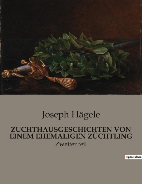 ZUCHTHAUSGESCHICHTEN VON EINEM EHEMALIGEN ZÜCHTLING - Joseph Hägele