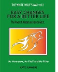 Cover-Bild zum Titel 'Easy Changes For A Better Life (The White Wolf's Way, #2)' von 'Kate Summers'