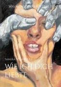 Cover-Bild zum Titel 'Wie ich dich liebte' von 'Samira Velazquez'