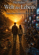 Cover-Bild zum Titel 'Die wahre Welt des Lebens' von 'Klaus Wagner'