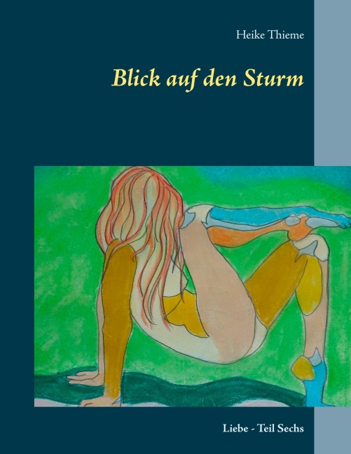 Blick auf den Sturm - Heike Thieme