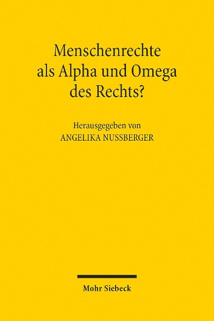 Menschenrechte als Alpha und Omega des Rechts? - 