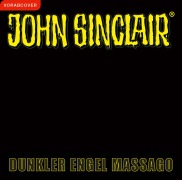 Cover-Bild zum Titel 'John Sinclair - Dunkler Engel Massago' von 'Jason Dark'