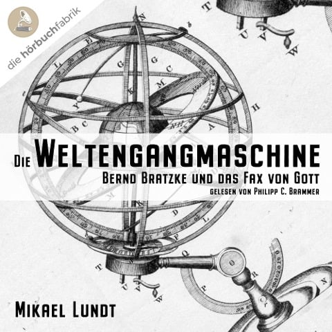 Die Weltengangmaschine - Mikael Lundt