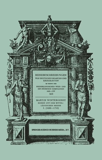 Reisen auf dem Mittelländischen Meere, der Nordsee, nach Ceylon und nach Java 1688-1710 - Martin Wintergerst