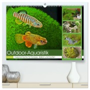 Outdoor-Aquaristik (hochwertiger Premium Wandkalender 2026 DIN A2 quer), Kunstdruck in Hochglanz - Rudolf Pohlmann