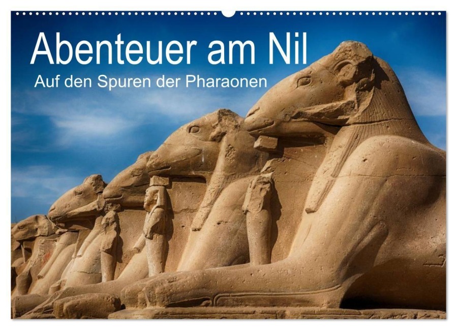 Abenteuer am Nil. Auf den Spuren der Pharaonen (Wandkalender 2027 DIN A2 quer), CALVENDO Monatskalender - Steffen Wenske