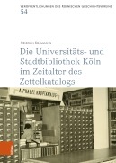 Cover-Bild zum Titel 'Die Universitäts- und Stadtbibliothek Köln im Zeitalter des Zettelkatalogs' von 'Heidrun Edelmann'