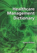 Cover-Bild zum Titel 'Healthcare Management Dictionary' von 'Annie Phillips'
