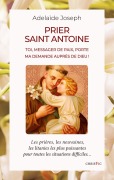 Cover-Bild zum Titel 'Prier saint Antoine' von 'Adelaïde Joseph'