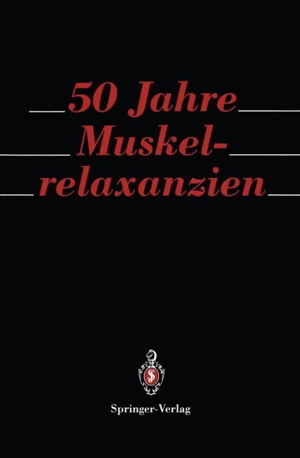 50 Jahre Muskelrelaxanzien - 