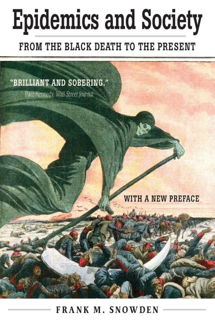 Epidemics and Society - Frank M. Snowden