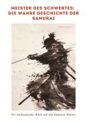 Cover-Bild zum Titel 'Meister des Schwertes: Die wahre Geschichte der Samurai' von 'Sanada Yukimura'