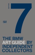Cover-Bild zum Titel 'The seventh BMW Art Guide by Independent Collectors' von ''
