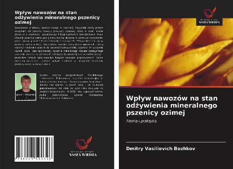 Wp¿yw nawozów na stan od¿ywienia mineralnego pszenicy ozimej - Dmitry Vasilievich Bozhkov