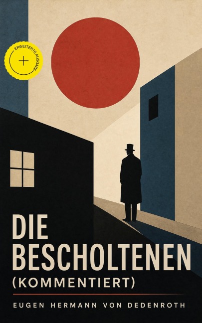 Die Bescholtenen (Kommentiert) - Eugen Hermann Von Dedenroth