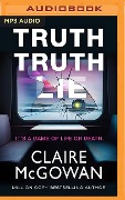 Truth Truth Lie - Claire Mcgowan